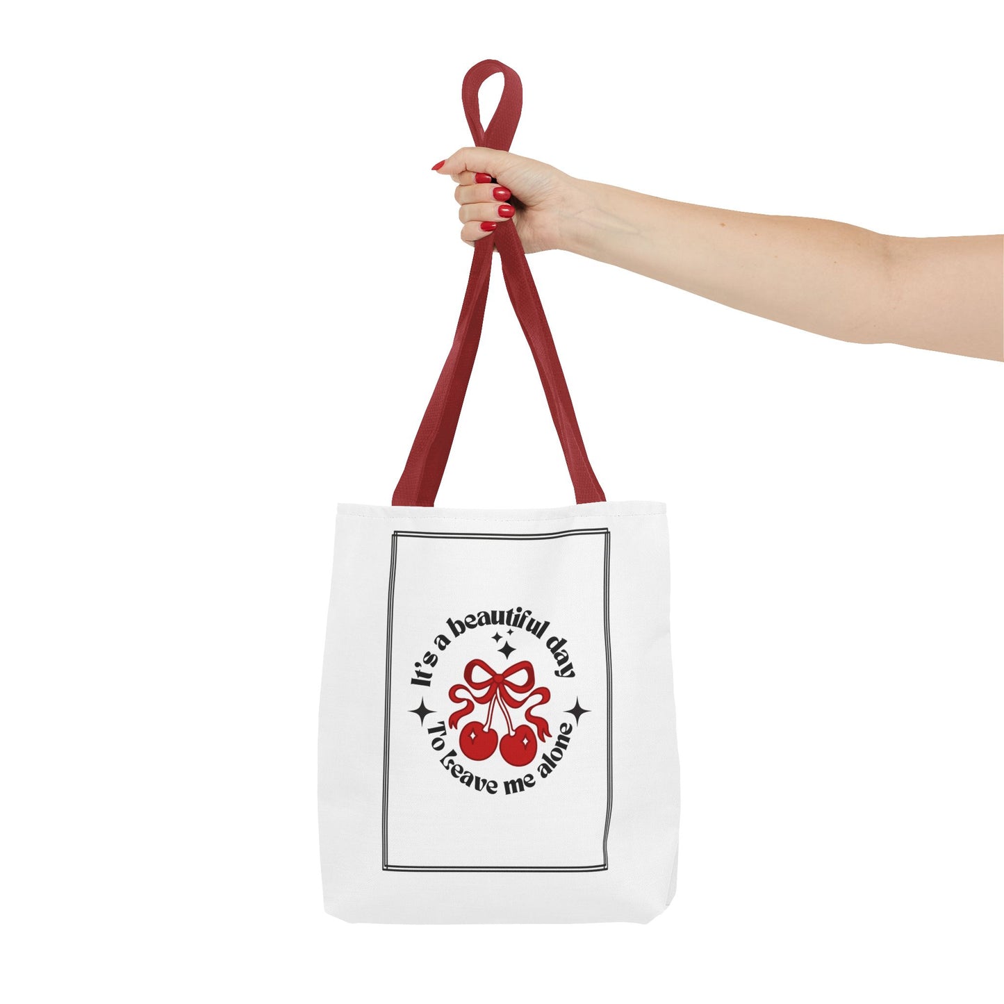 Cherry Vibes Tote Bag - "It's a Beautiful Day, Don't Leave Me Alone"
