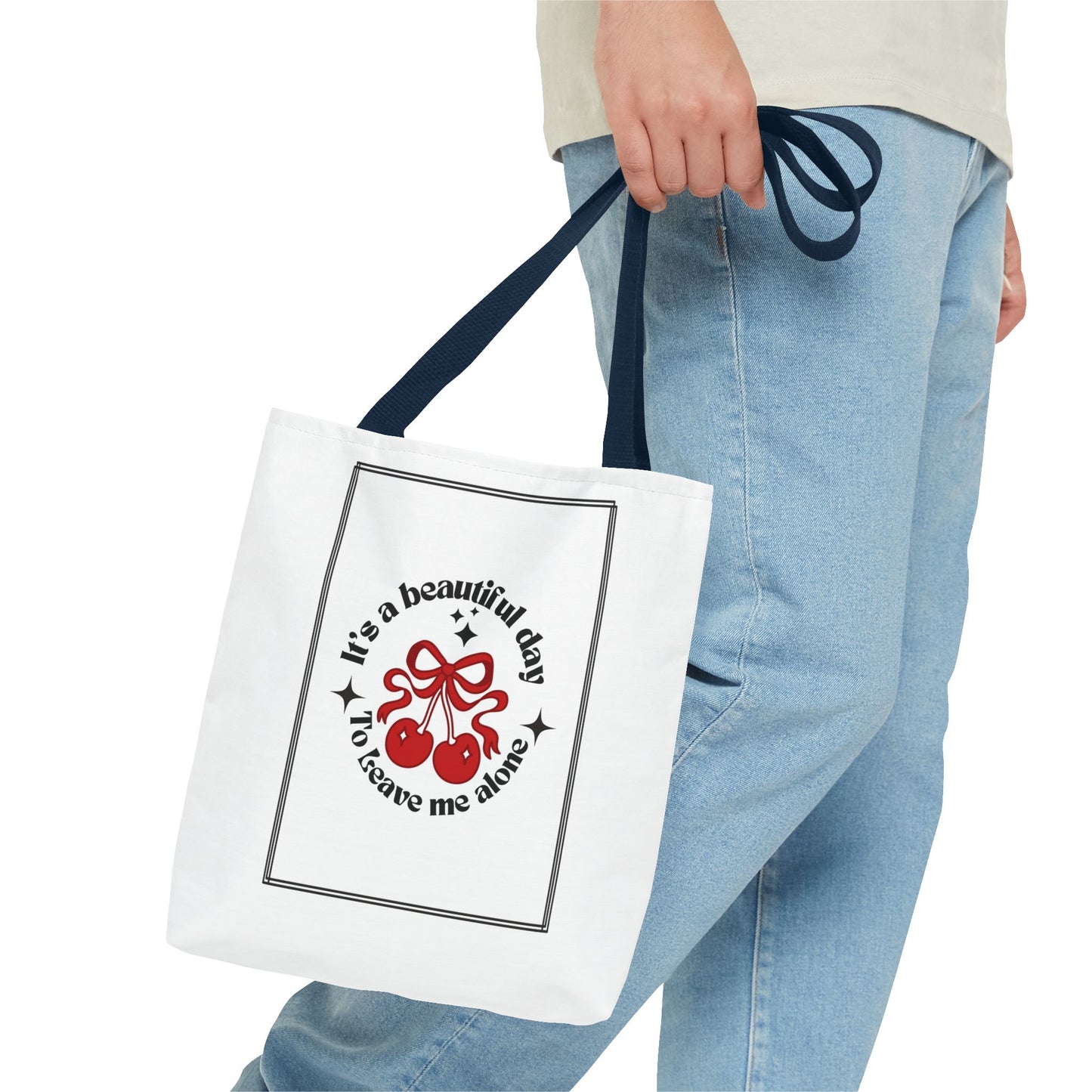Cherry Vibes Tote Bag - "It's a Beautiful Day, Don't Leave Me Alone"