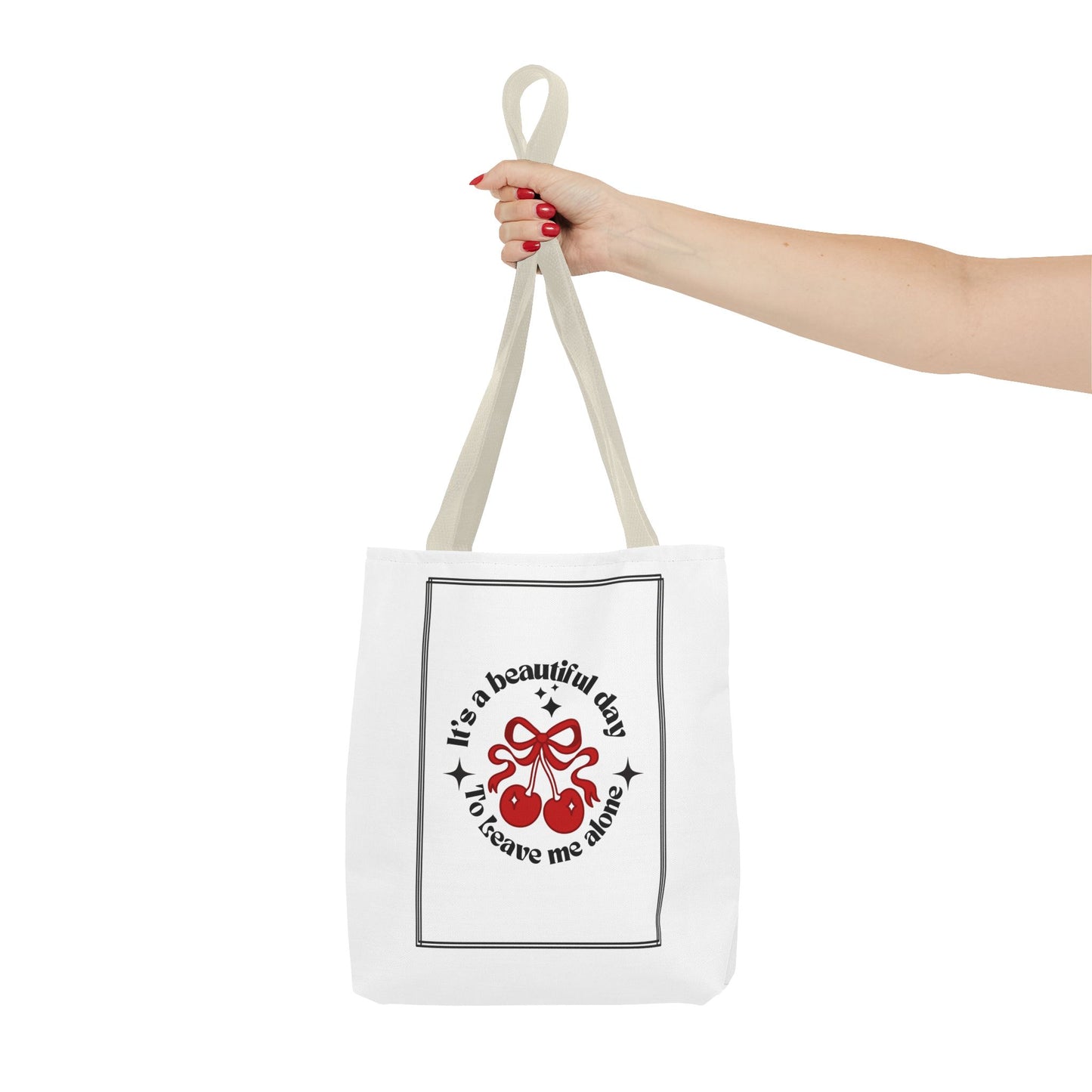 Cherry Vibes Tote Bag - "It's a Beautiful Day, Don't Leave Me Alone"