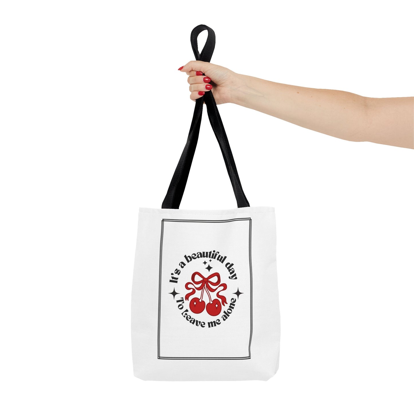 Cherry Vibes Tote Bag - "It's a Beautiful Day, Don't Leave Me Alone"