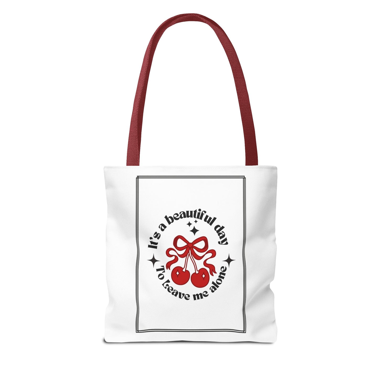 Cherry Vibes Tote Bag - "It's a Beautiful Day, Don't Leave Me Alone"