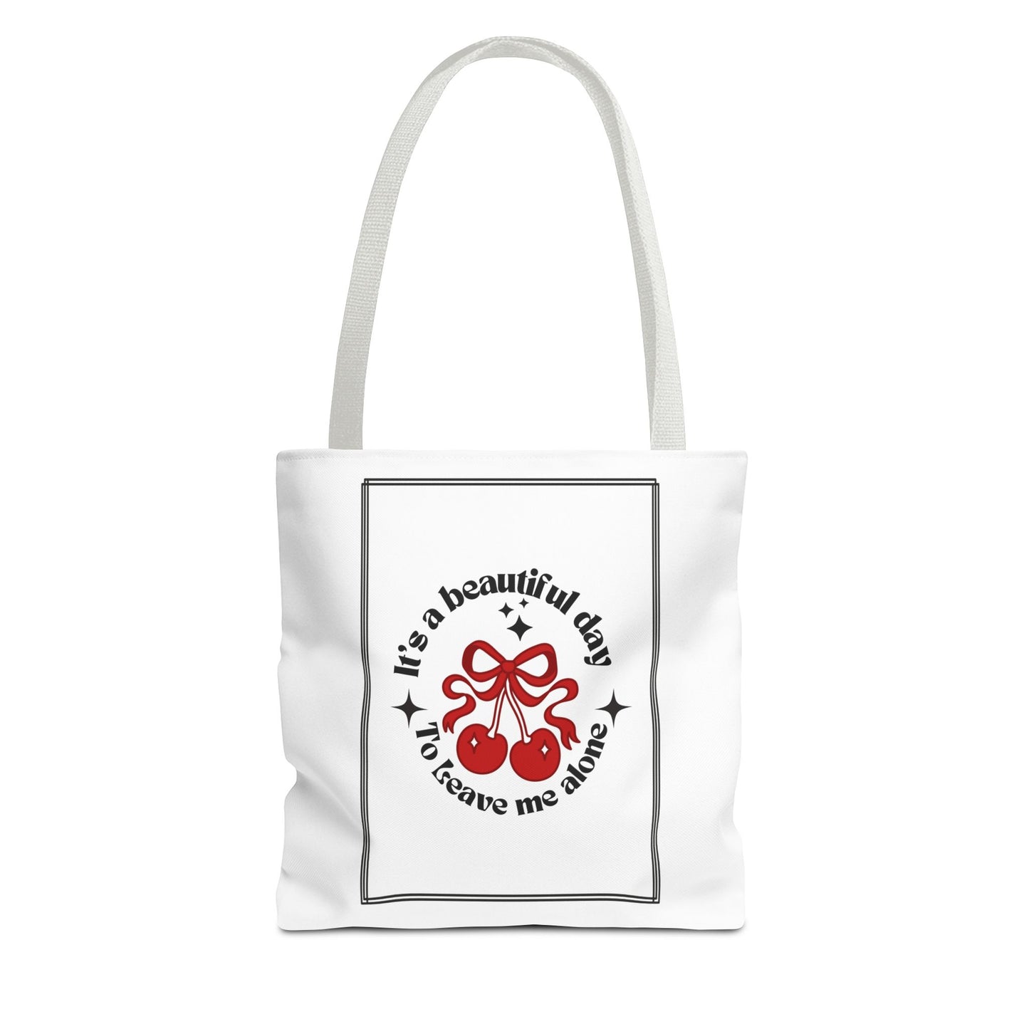 Cherry Vibes Tote Bag - "It's a Beautiful Day, Don't Leave Me Alone"