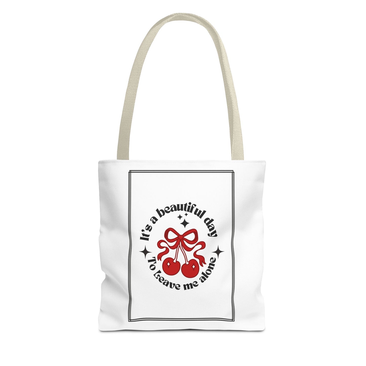 Cherry Vibes Tote Bag - "It's a Beautiful Day, Don't Leave Me Alone"
