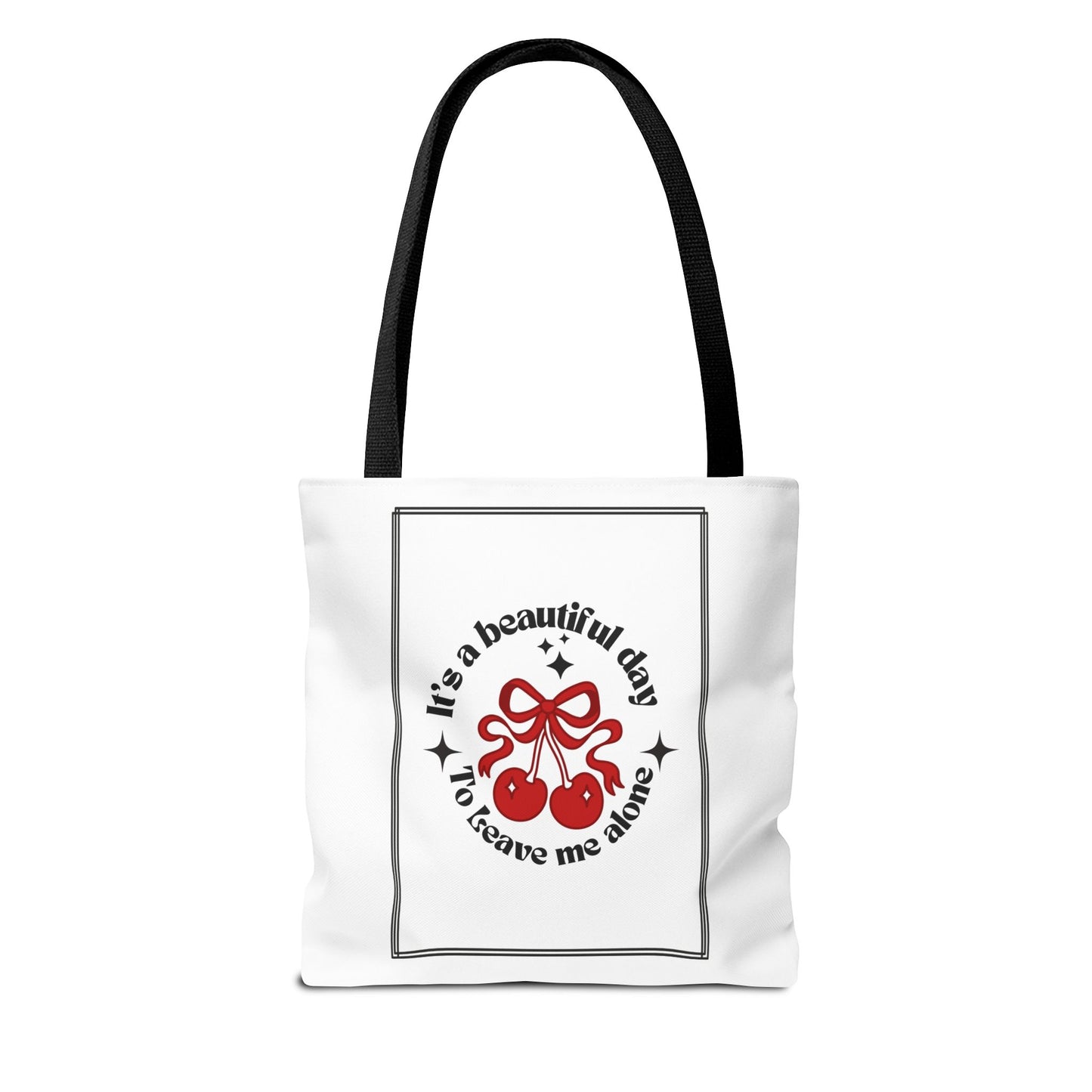 Cherry Vibes Tote Bag - "It's a Beautiful Day, Don't Leave Me Alone"