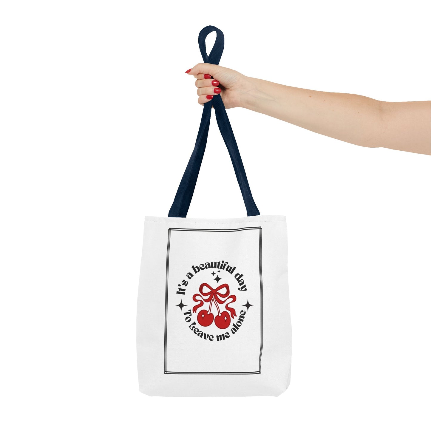 Cherry Vibes Tote Bag - "It's a Beautiful Day, Don't Leave Me Alone"