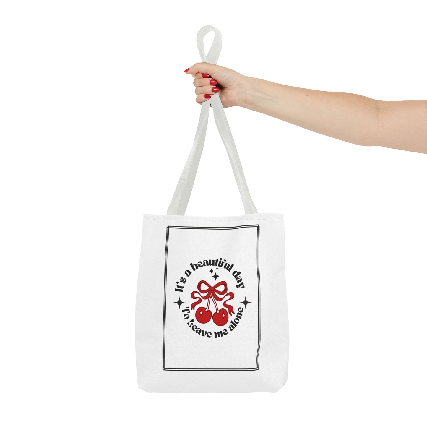Cherry Vibes Tote Bag - "It's a Beautiful Day, Don't Leave Me Alone"