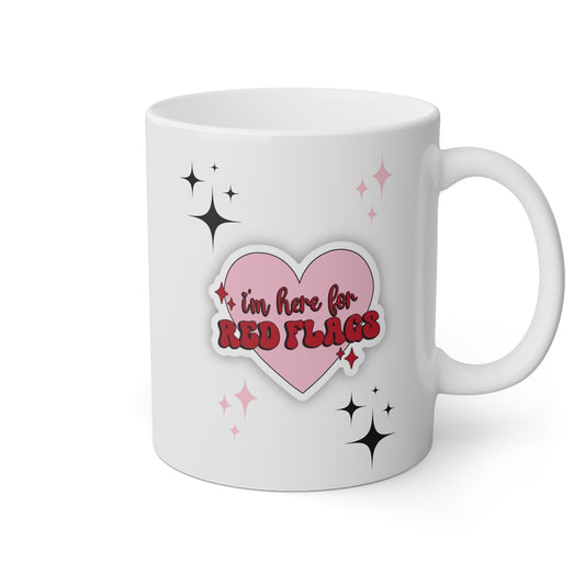 Funny "Here for Red Flags" Coffee Mug - 11oz White Ceramic Cup for Humor Lovers